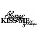 Always KISS ME goodbye - wieszak na ubrania